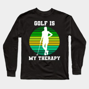 Golf Is My Therapy Long Sleeve T-Shirt